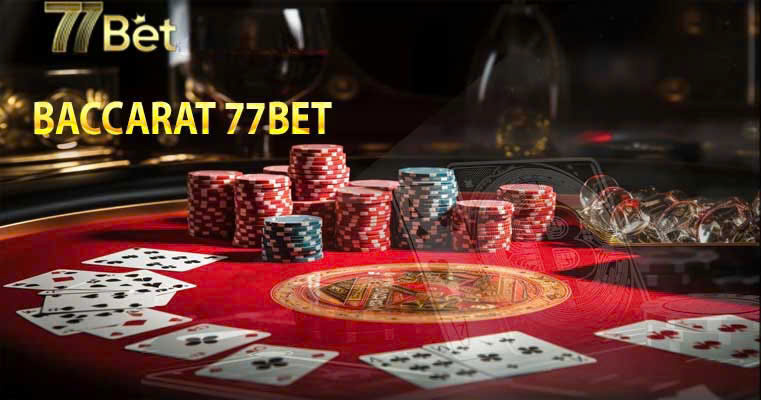 Chiến thuật chơi Baccarat 77bet thắng lớn 