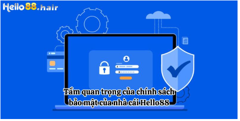 Chính Sách Bảo Mật Hello88 - An Toàn Và Bảo Vệ Tuyệt Đối